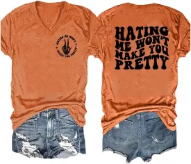 Hating Me Won't Make You Pretty Tshirt Mental Health Shirts Plus Size Inspirational Quotes Funny Letter Graphic T