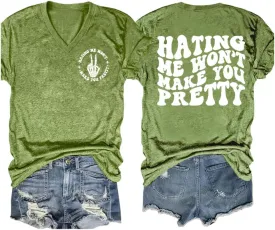 Hating Me Won't Make You Pretty Tshirt Mental Health Shirts Plus Size Inspirational Quotes Funny Letter Graphic T